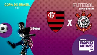 Flamengo x Corinthians  Copa do Brasil  19102022 [upl. by Vedis]