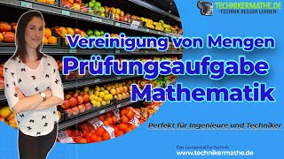 Vereinigung von Mengen Berechnen 🟢 Mathe optimal für Techniker und Ingenieure 2020 [upl. by Inama]