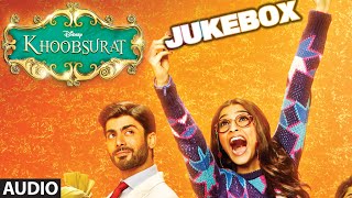 Official Khoobsurat Full Audio Songs Jukebox  Sonam Kapoor  Fawad Khan  Tseries [upl. by Adikam]