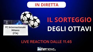 Sorteggio Ottavi Champions League DIRETTA e LIVE REACTION lavversaria dellINTER [upl. by Acsot]