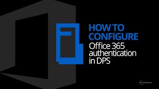 Devolutions Password Server  How to Configure Office365 Authentication [upl. by Rana]