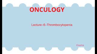 Lecture6ONCThrombocytopenia [upl. by Pul121]