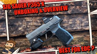 The BEST P365 For EDC  Sig P365 X Unboxing amp Overview edc micro sigsauer [upl. by Assilak]