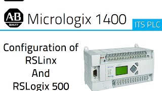 AB Micrologix 1400  Configuration of RSLogix and RSLinx [upl. by Garik]