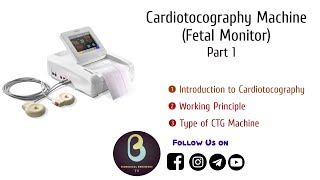 Cardiotocography Fetal Monitors  Part 1 Introduction  Biomedical Engineers TV [upl. by Padraig599]