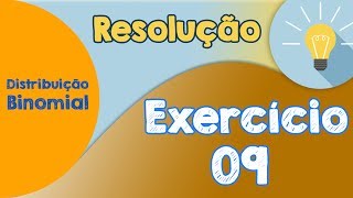 Exercício 09  quotpelo menosquot  Distribuição Binomial  Resolvido [upl. by Etteloc]