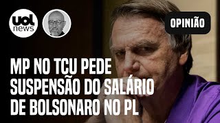 Bolsonaro MP no TCU pede suspensão de salário no PL Josias 8 anos para achar como ganhar a vida [upl. by Isdnyl64]