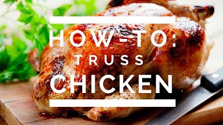 HowTo Truss a Chicken [upl. by Aicenra]