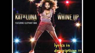 Kat DeLuna ft Elephant ManWhine Up quotWITH LYRICSquot [upl. by Aramaj647]