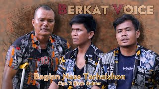 Berkat Voice  Bagian Naso Tarhaishon  Cipt S Rizon Gultom  Official Music Video  Lagu Sedih [upl. by Kovacs]