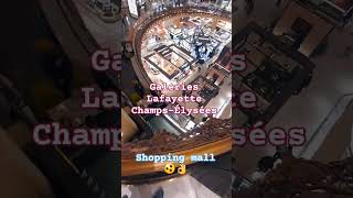 Galeries Lafayette ChampsÉlysées costlymall shopingmall awesome parisvibes [upl. by Llewon480]