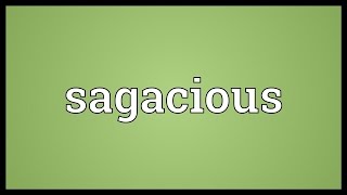 Sagacious Meaning [upl. by Nicolas226]