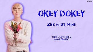 Mino ft Zico  Okey Dokey Color Coded Lyrics HanRomEng [upl. by Hizar195]