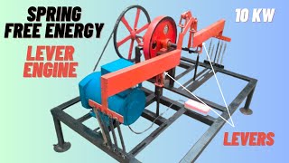 We Build The Lever Engine 10 KW Free Energy Self Running Machine Diy Spring Free Electricity [upl. by Ylyl]