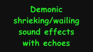 Demonic shriekingwailing sound effects free to use [upl. by Bainter]