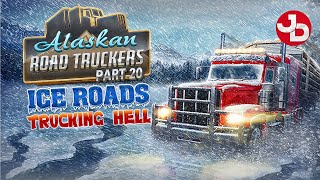 First Look at Ice Roads amp Trucking Hell DLC for Alaskan Road Truckers  Part 20 [upl. by Kalinda]