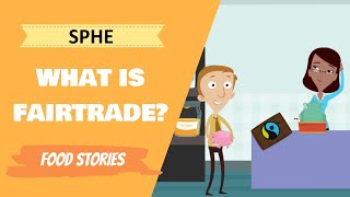 Food Stories  What is FairTrade Primary School SPHE Lesson [upl. by Bergeman]