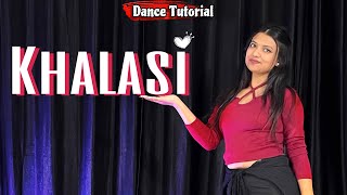 Dance Tutorial  KHALASI  Viral Dance Steps  Chahat Vaish learndance [upl. by Nnaik]