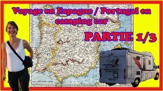 Voyage en Espagne Portugal en camping car Partie 13  Voyage et Nouvelle vie 1 [upl. by Codding]