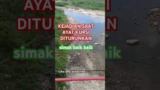 Saat ayat kursi diturunkan ayatkursi kejadian [upl. by Akere727]