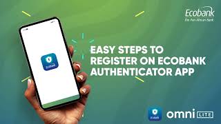 Steps to Register on Ecobank Authenticator App [upl. by Auhsoj324]