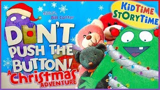 DONT Push the Button A Christmas Adventure  Kids Books READ ALOUD [upl. by Purcell22]