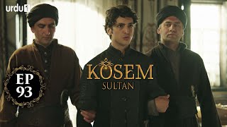 Kosem Sultan  Episode 93  Turkish Drama  Urdu Dubbing  Urdu1 TV  07 February 2021 [upl. by Prisca]