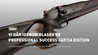 Vi går igenom Blaser R8 Professional Success Jaktia Edition [upl. by Claudine]