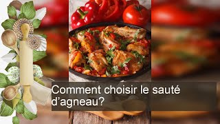 Comment choisir le sauté d’agneau [upl. by Erised]