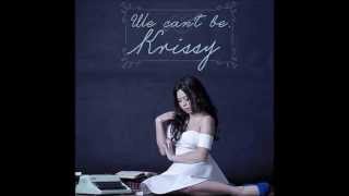 Krissy  We Cant Be Acoustic [upl. by Nira]