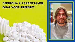 Dipirona ou Paracetamol qual analgésico e antitérmico você prefere [upl. by Weatherby]