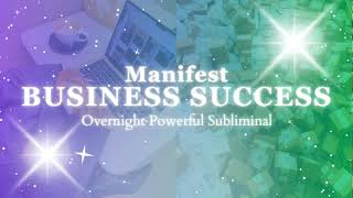 POWERFUL SUBLIMINAL Extraordinary Business Success  Overnight Subliminal  1 Million Repetitions [upl. by Lyrpa]