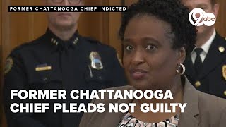 At first court hearing former Chattanooga Police chief pleads not guilty to 17 charges [upl. by Stryker]