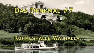 Das Denkmal 7 Ruhmeshalle Walhalla [upl. by Alleon]