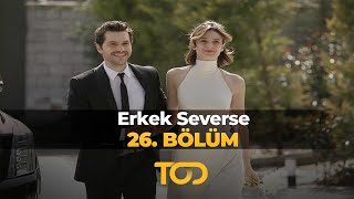 Erkek Severse 26 Bölüm  Seni Seviyorum [upl. by Eelirak]