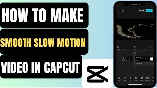 How To Make Smooth Slow Motion Video In CapCut  Do Slow Motion Effect In CapCut [upl. by Gris]