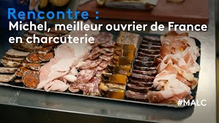 Rencontre  Michel meilleur ouvrier de France en charcuterie [upl. by Arotak]