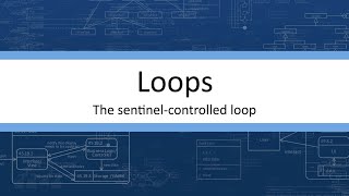 Loops  The sentinelcontrolled loop [upl. by Alletnahs154]