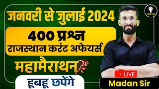 Rajasthan Current Affairs Marathon Class 2024 January to July Rajasthan Current Gk  Madan Sir [upl. by Micah]