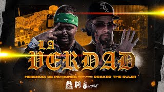 Herencia De Patrones x Drakeo The Ruler  La Verdad Official Video [upl. by Sineray]