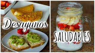 3 IDEAS DE DESAYUNOS SALUDABLES  RECETAS FÁCILES Y DELICIOSAS [upl. by Arrahs]