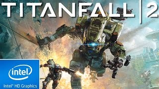 Titanfall 2  Low End PC ConfigTweak  Intel HD 4000  4 GB Ram [upl. by Paulson]