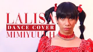 LALISA DANCE COVER BY MIMIYUUUH THE BEST DANCE COVER EVER EME [upl. by Mesics]