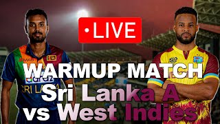 🔴 LIVE  2nd T20  Warm Up Match  Sri Lanka A vs west Indies [upl. by Retswerb301]