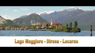 🇮🇹 🇨🇭 Lago Maggiore Stresa e Locarno HD [upl. by Holmes]