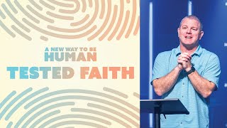 A New Way to Be Human Tested Faith  Dustin Aagaard [upl. by Birgitta846]