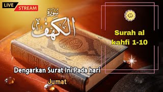 Murotal Alquran Surah Al Kahfi Ayat 110 Hari Jumat Bulan September Penuh Keberkahan loop [upl. by Barton]