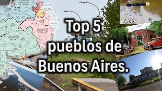 ¿Los mejores pueblos de Buenos Aires  Top Five [upl. by Andert]