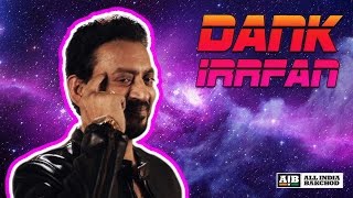 AIB  Dank Irrfan [upl. by Aniez]