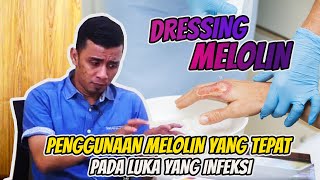 PENGGUNAAN MELOLIN YANG TEPAT❗DRESSING PENYERAP CAIRAN❗ BAGUS UNTUK LUKA YANG CAIRANNYA BANYAK ❗ [upl. by Rraval]